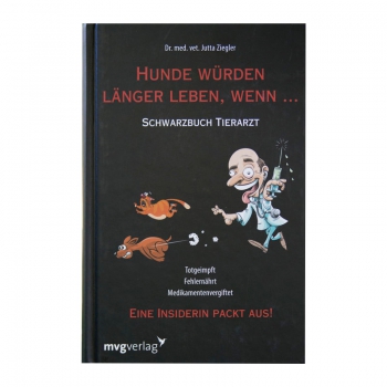 Dr. Ziegler's Buch "Hunde würden länger leben, wenn..."